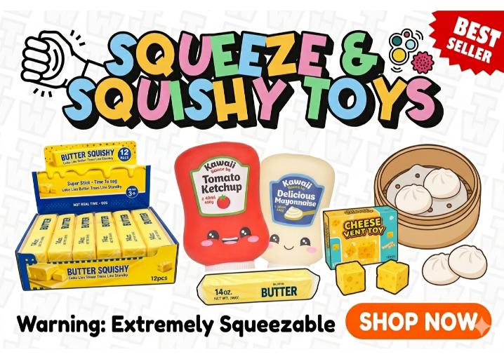 SQUEEZE & SQUISHY TOYS